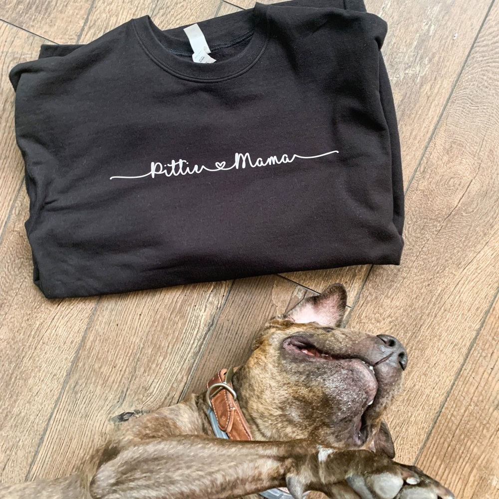 NWT Pittie Mama Sweatshirt